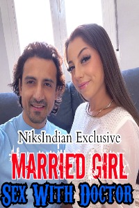 Married Girl Sex With Doctor (2021) Hindi NiksIndian Short Films Full Movie